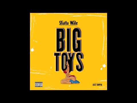 Shatta Wale – Big Toys (Prod By Beatz Vampire)
