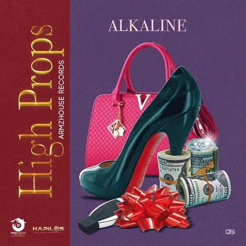 Alkaline – High Props (Prod. By ArmzHouse Records)