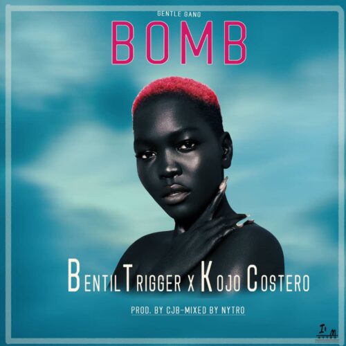 Bentil Trigger x Kojo Costero - BOMB (Prod By CJB)