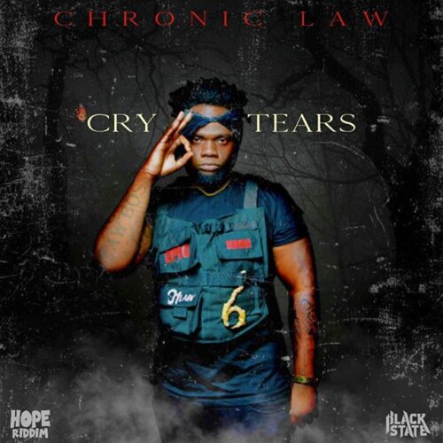 Chronic Law – Cry Tears (Hope Riddim)
