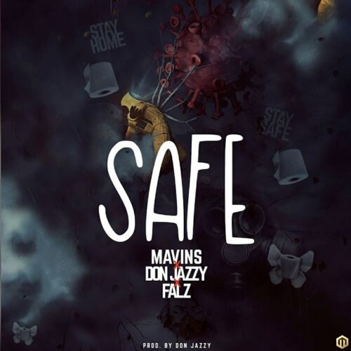 Don Jazzy Ft Falz – Safe (Prod. By Don Jazzy)