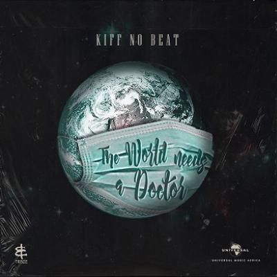 Kiff No Beat - The World Needs a Doctor lyrics
