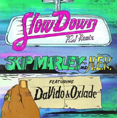 Skip Marley – Slow Down (Remix) Ft. Davido x Oxlade x H.E.R