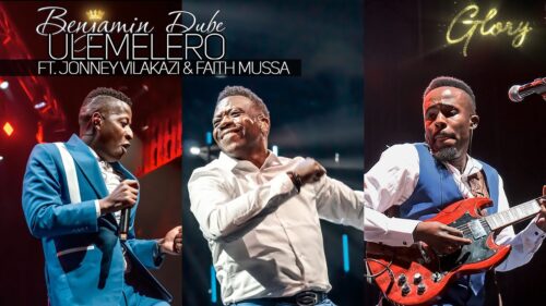 Benjamin Dube Ft Jonney Vilakazi & Faith Mussa – Ulemelero