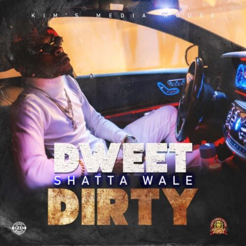 Shatta Wale – Dweet Dirty (Prod by Kims Media)