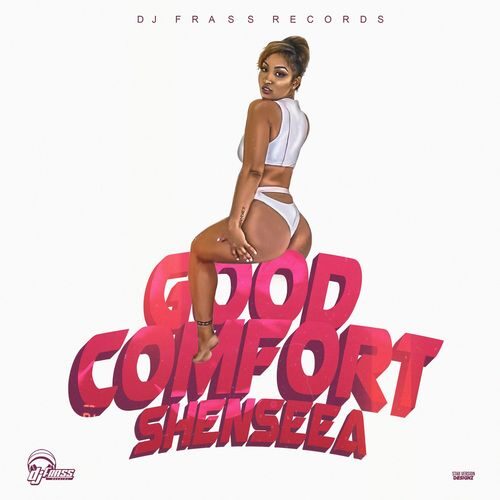 Shenseea & DJ Frass – Good Comfort