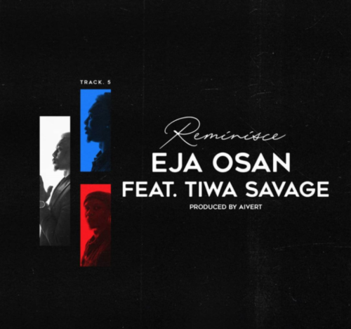 Reminisce Ft Tiwa Savage – Eja Osan