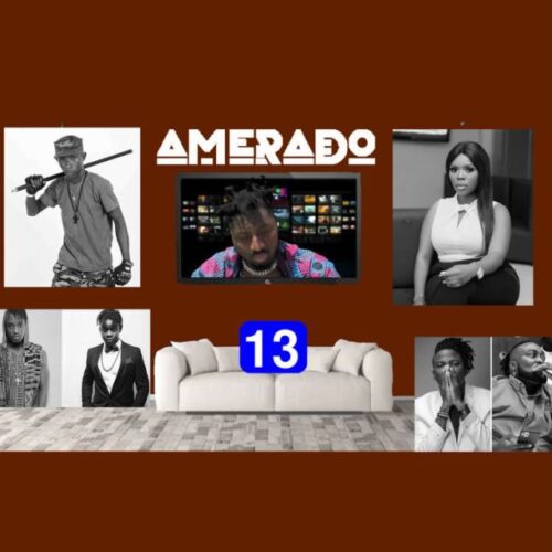 Amerado – Yeete Nsem (Episode 13) Ft. Clemento Suarez