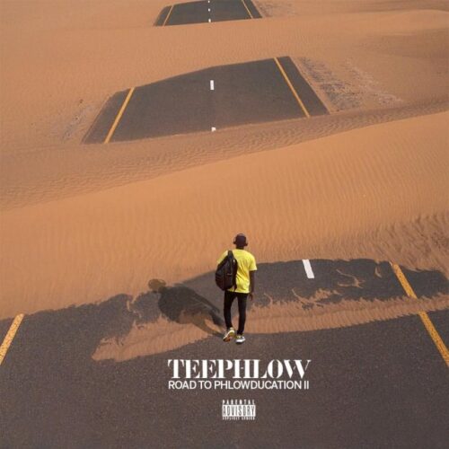 Full EP : Teephlow – Road To Phlowducation II