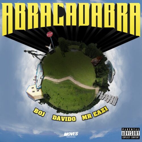 BOJ – Abracadabra (Remix) Ft Davido, Mr Eazi & Blue Lab Beats