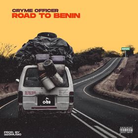 Cryme Officer – Road To Benin (Prod By 925Music)