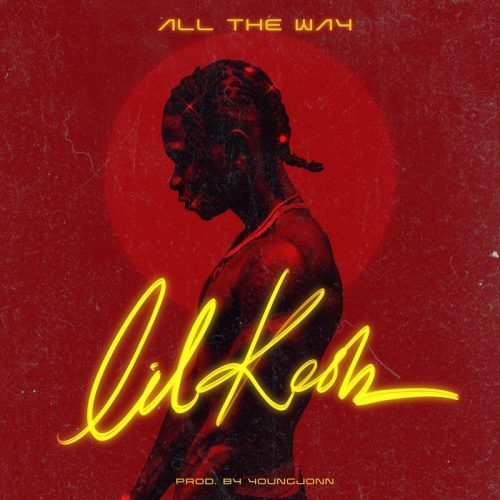 Lil Kesh – All The Way (Prod By Young John)
