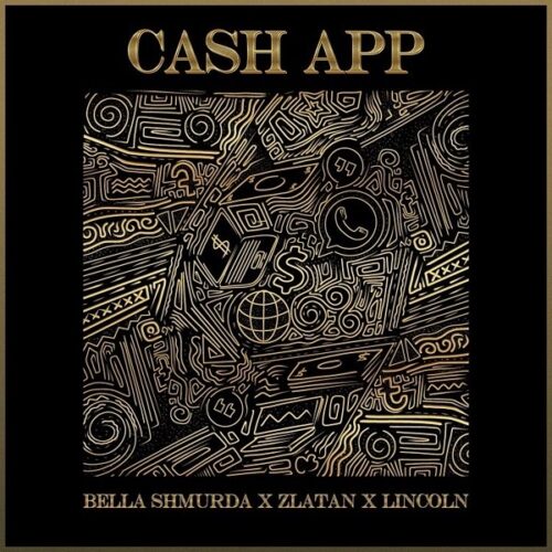 Bella Shmurda – Cash App Ft Zlatan & Lincoln