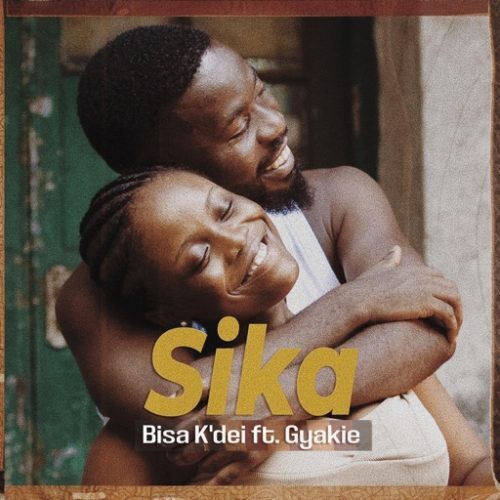 Bisa Kdei – Sika Ft Gyakie (Prod By Apya)