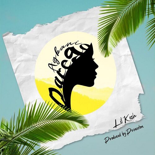 Lil Kesh – Agbani Darego (Prod By Princeton)