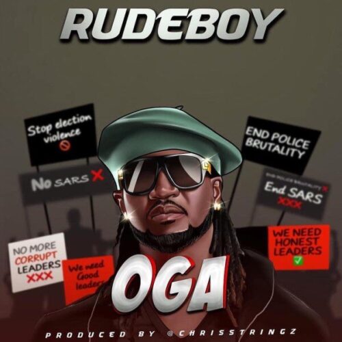 Rudeboy – Oga (Prod By Chrisstringz)