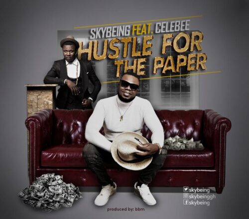 Skybeing Ft Celebee - Hustle For The Paper (Prod By BBM)