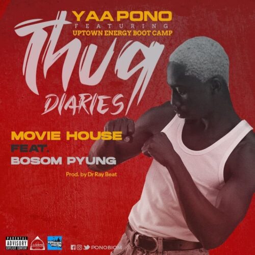Yaa Pono – Movie House Ft Bosom P-Yung
