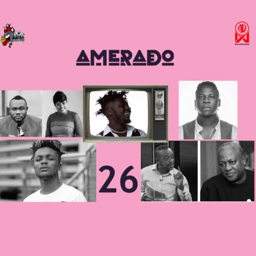 Amerado – Yeete Nsem (Episode 26) Ft Ratty Ghana, Koo Ntakra & Bogo Blay