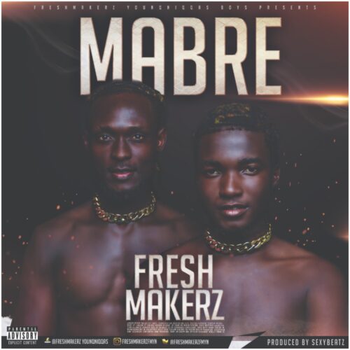 Freshmakerz - Mabre (Prod By SexyBeatz)
