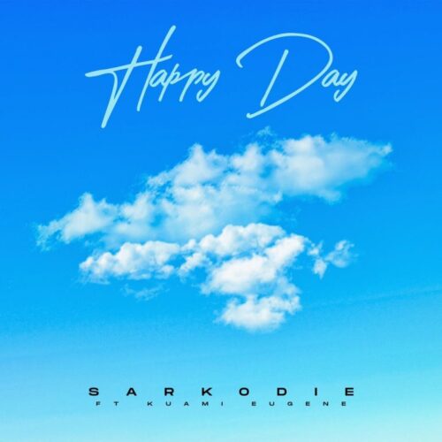 Sarkodie – Happy Day Ft Kuami Eugene (Prod By MOG)