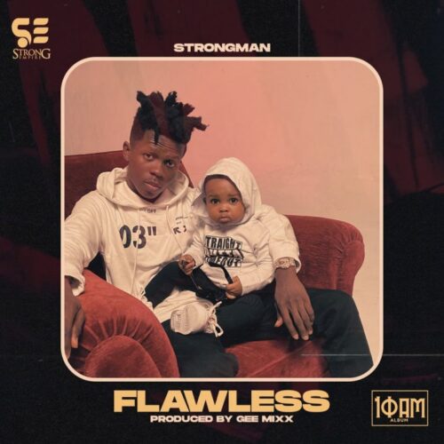 Strongman – Flawless (Prod By Gee Mix)