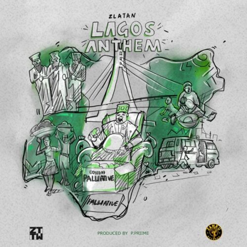Zlatan – Lagos Anthem (Prod By P.Prime)