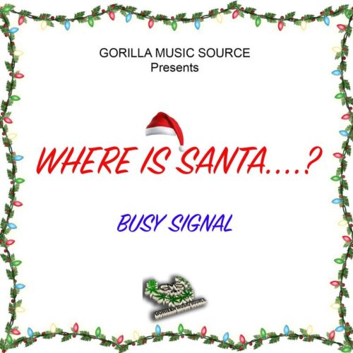 Busy Signal – Where Is Santa