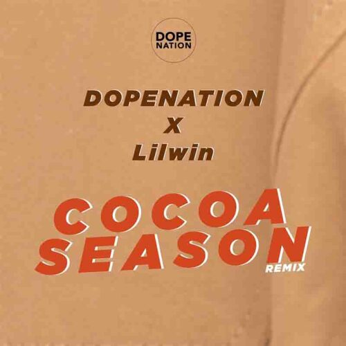 Dopenation x Lil Win - Cocoa Season Remix