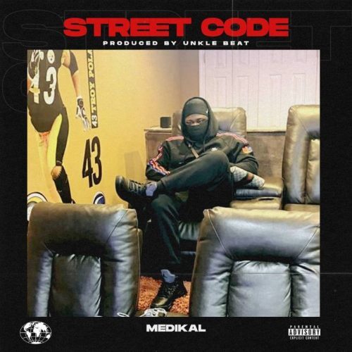 Medikal – Street Code (Prod By UnkleBeatz)