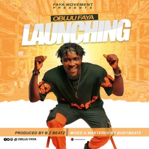 Obuju Faya - Launching (Prod. By B-Z Beatz)