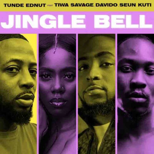 Tunde Ednut – Jingle Bell Ft Davido x Tiwa Savage & Seun Kuti
