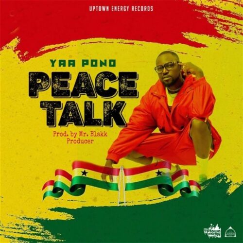 Yaa Pono – Peace Talk (Prod By Mr Blakk Producer)