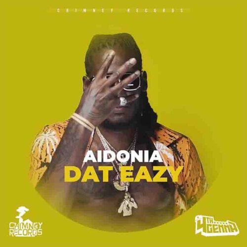 Aidonia - Dat Eazy (Prod. By Chimney Records)