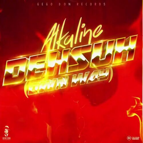 Alkaline – Deh Suh (Prod. By Gego Don Records)