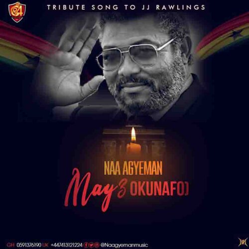 Naa Agyeman - May3 Okunafo (Tribute To J.J Rawlings)