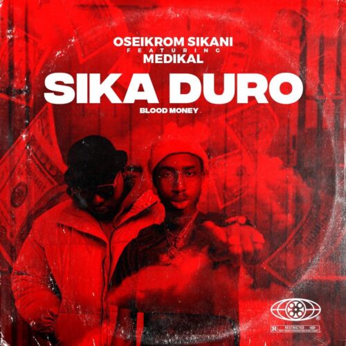 Oseikrom Sikani – Sika Duro (Remix) Ft Medikal