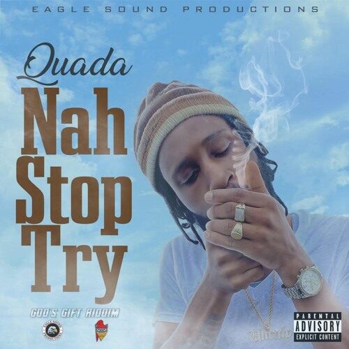Quada – Nah Stop Try