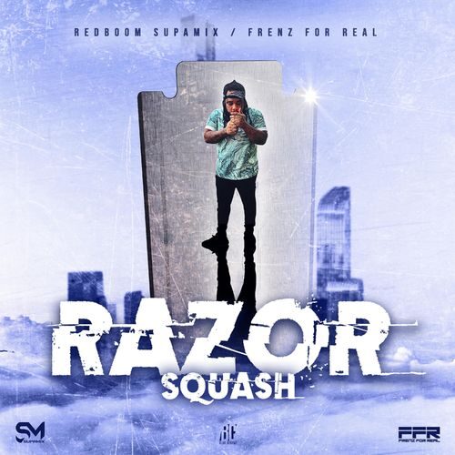Squash – Razor (Prod By Redboom Supamix)