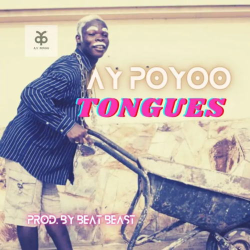 Ay Poyoo – Tongues (Prod By Beat Beast)