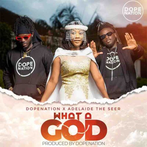 DopeNation x Adelaide The Seer - What A God