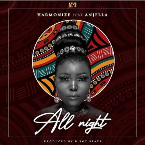 Harmonize Ft. Anjella – All Night