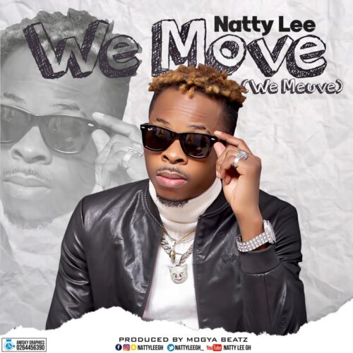 Natty Lee – We Move (Prod By Mogya Beatz)