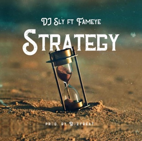 DJ Sly – Strategy Ft Fameye