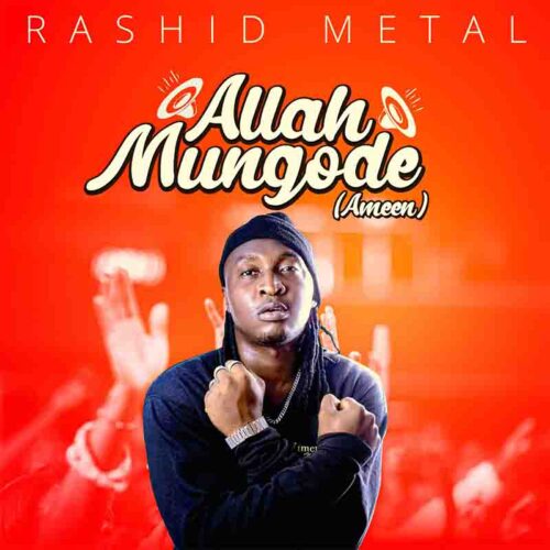Rashid Metal - Allah Mungode (Ameen)