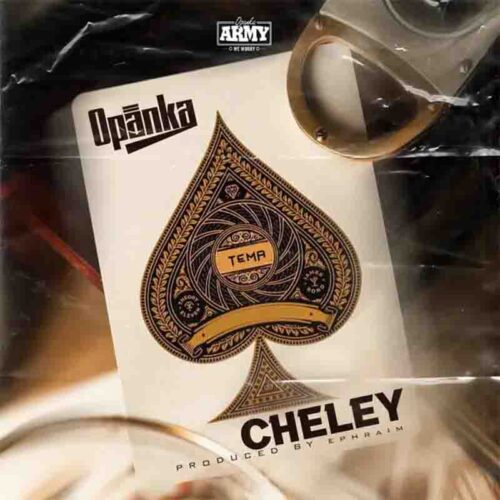 Opanka - Cheley (Prod By Ephraim)