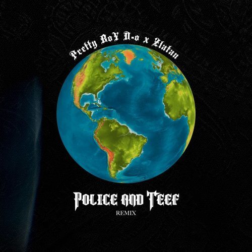 Prettyboy D-O – Police n Teef (Remix) Ft Zlatan