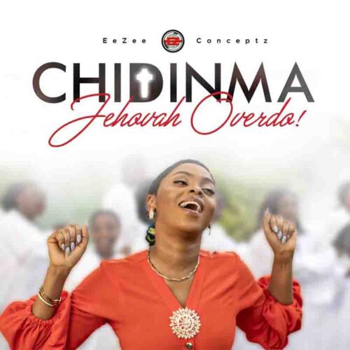 Chidinma - Jehovah Overdo (Prod By EeZee Tee)