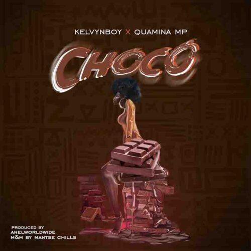 Kelvyn Boy - Choco Ft Quamina MP