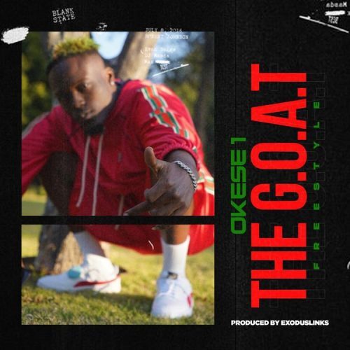 Okese1 – The G.O.A.T (Freestyle)
